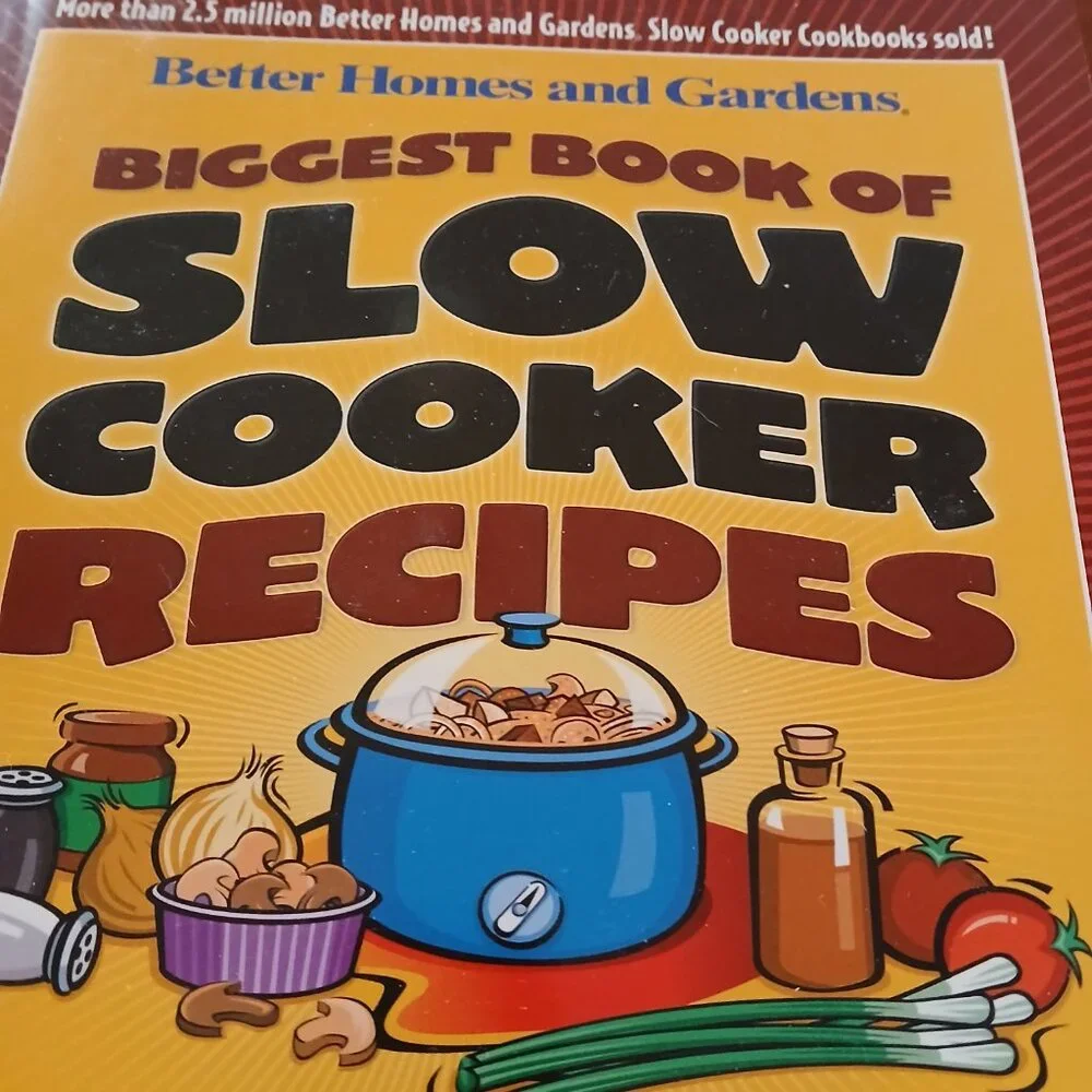 Biggest Book of Slow Cooker Recipes by Better Homes and Gardens
